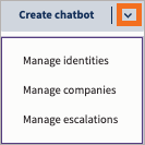 Crie uma lista de chatbots selecionada, mostrando Gerenciar identidades, Gerenciar empresas e Gerenciar escalações.