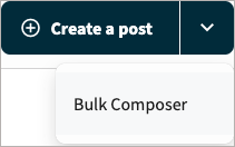 The Create a post menu in the Planner Content window, showing the Bulk Composer option.