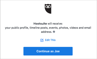Authorization prompt with list of what permissions Hootsuite will receive and a Continue as Joe button.