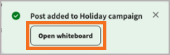 Success message for post added to a whiteboard, with the Open whiteboard option highlighted.