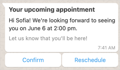 A WhatsApp message with two quick reply buttons - confirm and reschedule.