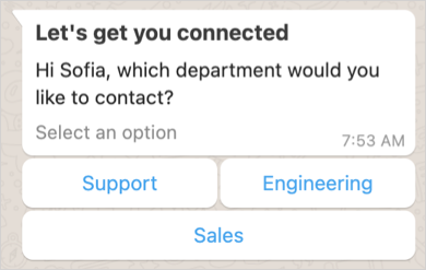 A WhatsApp message with 3 CTA buttons, Support, Engineering, and Sales.